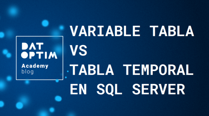 Variable-tabla-vs-tablas-temporales