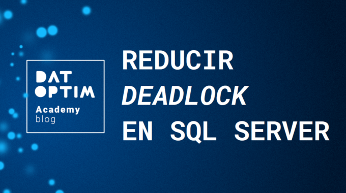 Reducir-deadlock-en-sql-server