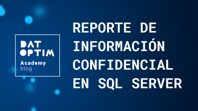 Reporte-de-informacion-confidencial-en-sql-server